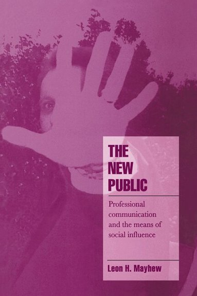 Leon H. Mayhew, Steven Seidman, Jeffrey C. Alexander - The New Public, Inbunden