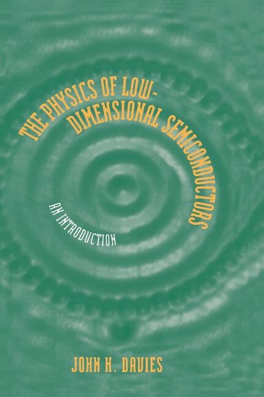 John H. Davies - The Physics of Low-dimensional Semiconductors, Inbunden