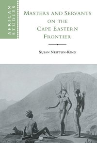 bokomslag Masters and Servants on the Cape Eastern Frontier,             1760-1803
