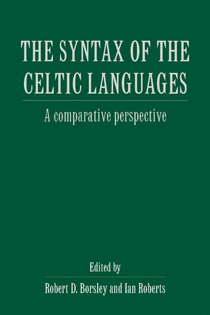Robert D. Borsley, Ian Roberts - Syntax of the Celtic Languages, Inbunden
