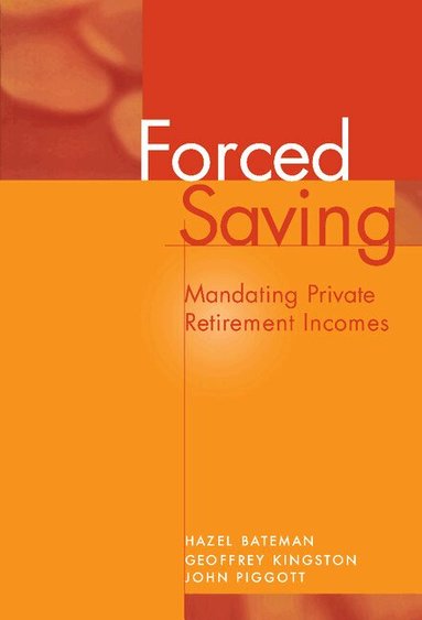 Hazel Bateman, Geoffrey Kingston, John Piggott - Forced Saving, Inbunden