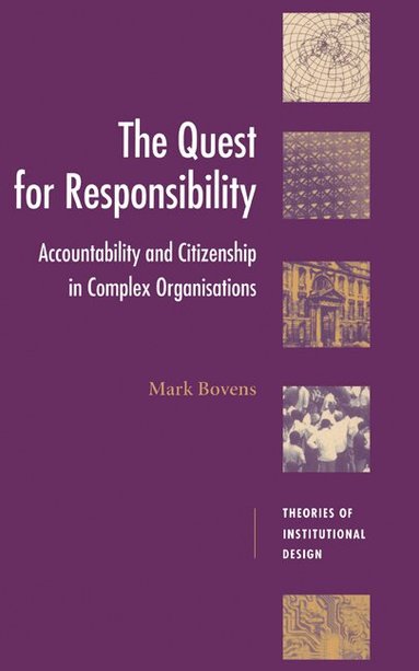 Mark Bovens, Robert E. Goodin - The Quest for Responsibility, Inbunden