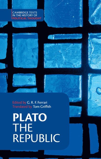 Plato, G. R. F. Ferrari, Berkeley) Ferrari, G. R. F. (University of California, Raymond Geuss - Plato: 'The Republic', Inbunden
