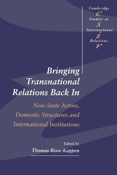 Thomas Risse-Kappen - Bringing Transnational Relations Back In, Inbunden