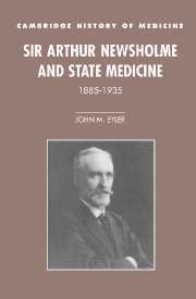 Sir Arthur Newsholme and State Medicine, 1885-1935 1