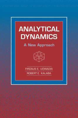 Firdaus E. Udwadia, Robert E. Kalaba, Firdaus E. (University of Southern California) Udwadia, Robert E. (University of Southern California) Kalaba - Analytical Dynamics, Inbunden