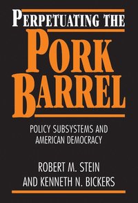 bokomslag Perpetuating the Pork Barrel