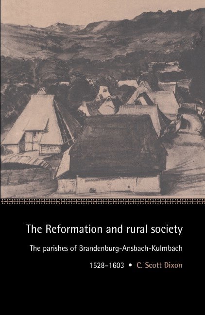 The Reformation and Rural Society 1