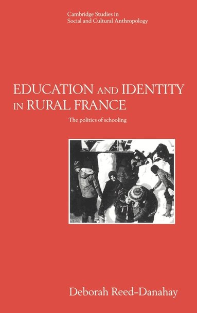 Deborah Reed-Danahay, Meyer Fortes - Education and Identity in Rural France, Inbunden