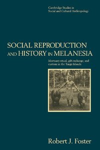 bokomslag Social Reproduction and History in Melanesia