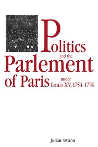bokomslag Politics and the Parlement of Paris under Louis XV, 1754-1774