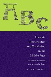Rhetoric, Hermeneutics, and Translation in the Middle Ages 1