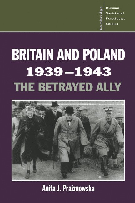 Anita J. (London School of Economics and Political Science) Prazmowska, Anita Prazmowska - Britain and Poland 1939–1943, Häftad