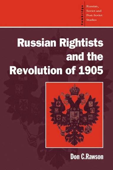 bokomslag Russian Rightists and the Revolution of 1905