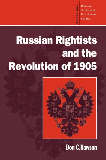 Russian Rightists and the Revolution of 1905 1