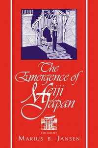 bokomslag The Emergence of Meiji Japan