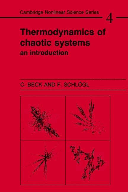 Christian Beck, Friedrich Schögl, Christian (Queen Mary University of London) Beck, Friedrich (Aachen University of Technology) Schogl, C. Beck, Friedrich Schlogl - Thermodynamics of Chaotic Systems, Häftad