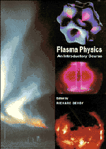 Plasma Physics: An Introductory Course