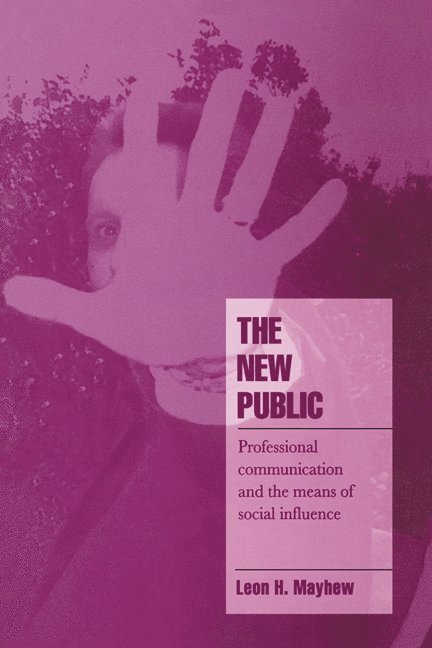Davis) Mayhew, Leon H. (University of California, Leon H. Mayhew - The New Public, Häftad