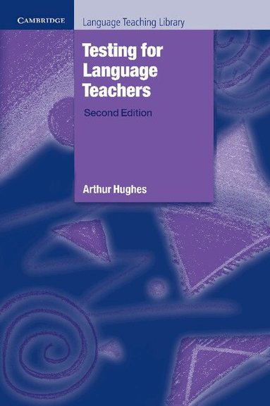 Arthur Hughes - Testing for Language Teachers, Häftad