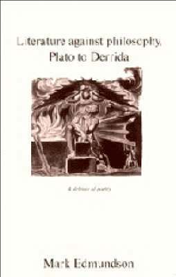 bokomslag Literature against Philosophy, Plato to Derrida