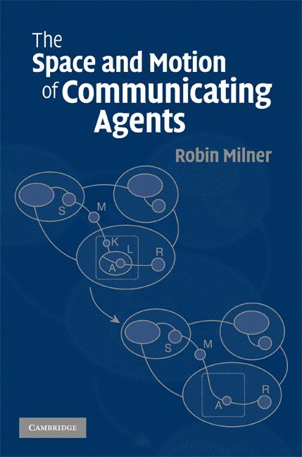 The Space and Motion of Communicating Agents