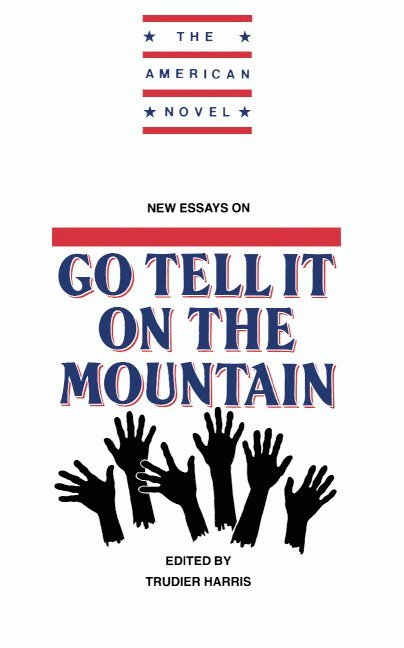 New Essays on Go Tell It on the Mountain 1