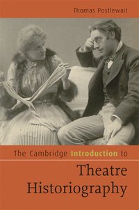 bokomslag The Cambridge Introduction to Theatre Historiography