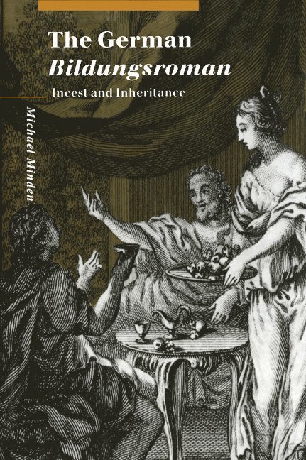 Michael Minden, Michael (University of Cambridge) Minden - German Bildungsroman, Inbunden