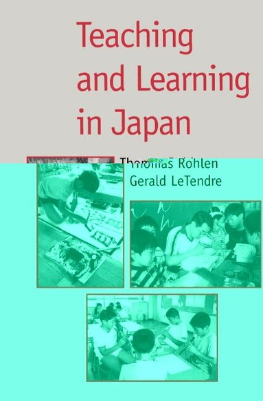 Thomas P. Rohlen, Gerald K. LeTendre - Teaching and Learning in Japan, Inbunden