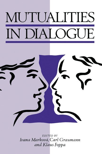 Mutualities in Dialogue 1