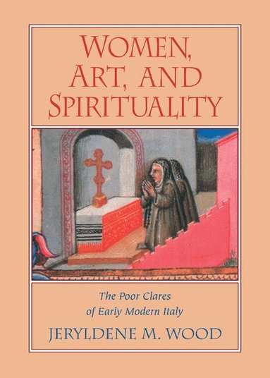 Jeryldene M. Wood - Women, Art, and Spirituality, Inbunden