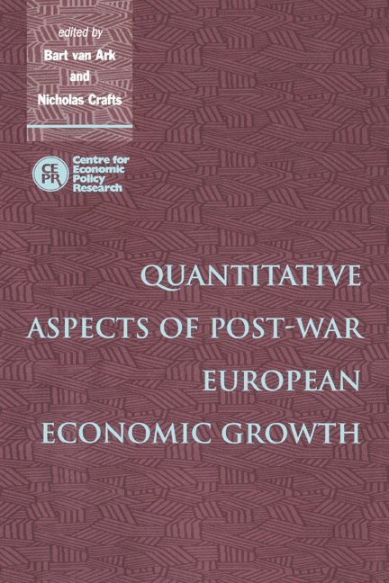 Quantitative Aspects of Post-War European Economic Growth 1