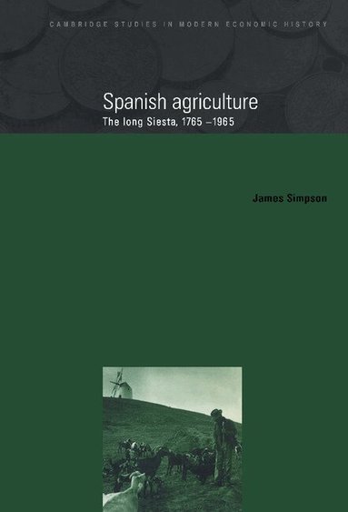 James Simpson - Spanish Agriculture, Inbunden