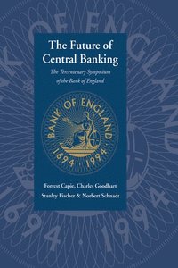 bokomslag The Future of Central Banking