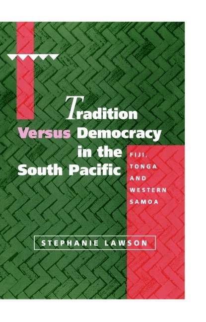 Tradition versus Democracy in the South Pacific 1