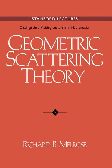 Richard B. Melrose - Geometric Scattering Theory, Inbunden