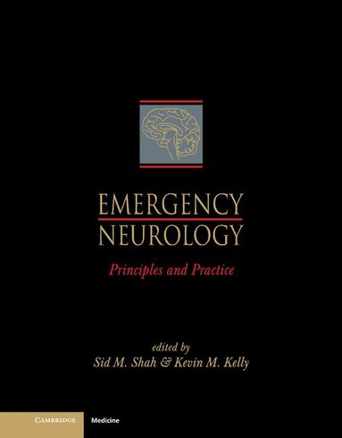 Sid M. Shah, Kevin M. Kelly - Emergency Neurology, Inbunden