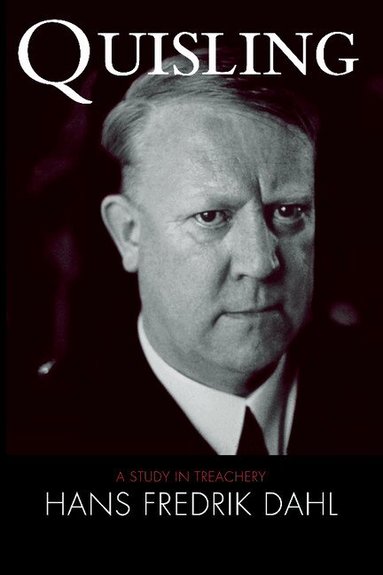 Hans Fredrik Dahl - Quisling, Inbunden