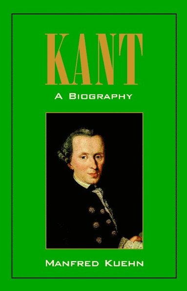 bokomslag Kant: A Biography