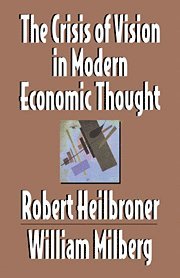 bokomslag The Crisis of Vision in Modern Economic Thought