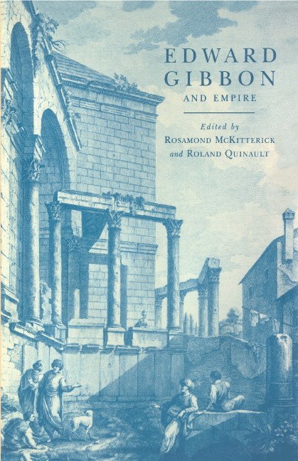 Edward Gibbon and Empire 1