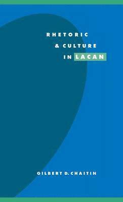 Rhetoric and Culture in Lacan 1