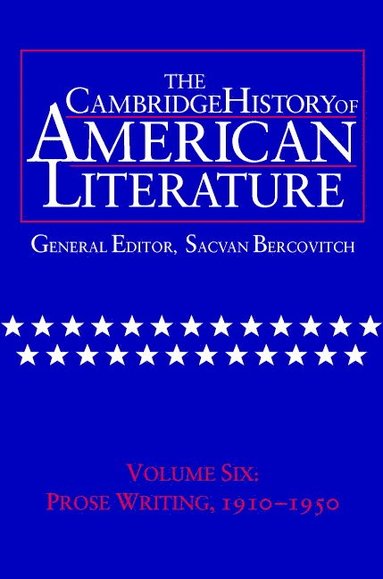 bokomslag The Cambridge History of American Literature: Volume 6, Prose Writing, 1910-1950