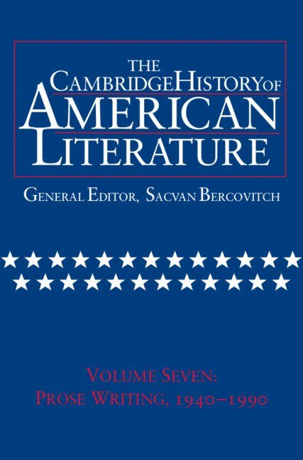 Massachusetts) Bercovitch, Sacvan (Harvard University, Sacvan Bercovitch - The Cambridge History of American Literature: Volume 7, Prose Writing, 1940–1990, Inbunden