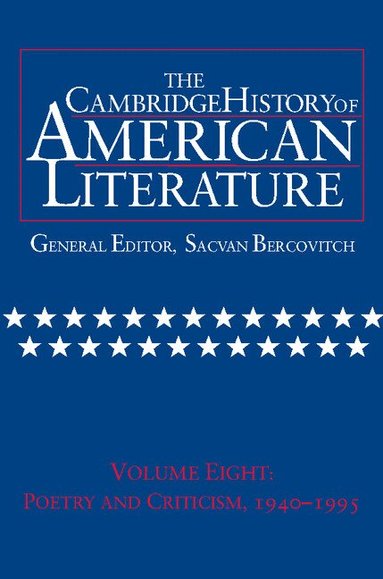 Sacvan Bercovitch - The Cambridge History of American Literature: Volume 8, Poetry and Criticism, 1940-1995, Inbunden
