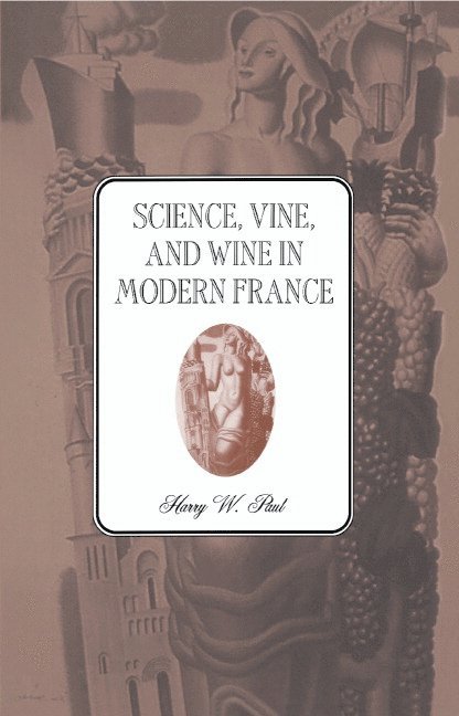 Science, Vine and Wine in Modern France
