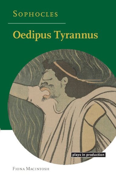 Fiona Macintosh - Sophocles: Oedipus Tyrannus, Häftad