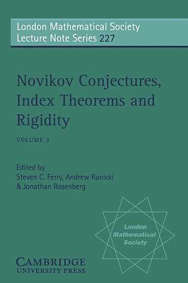 Steven C. Ferry, Andrew Ranicki, Jonathan M. Rosenberg - Novikov Conjectures, Index Theorems, and Rigidity: Volume 2, Häftad