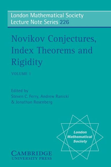 Steven C. Ferry, Andrew Ranicki, Jonathan M. Rosenberg - Novikov Conjectures, Index Theorems, and Rigidity: Volume 1, Häftad